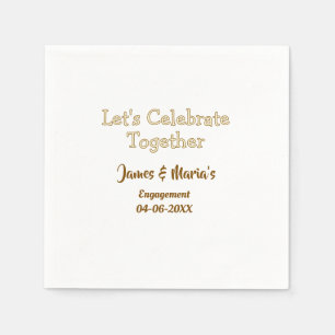 Serviette En Papier Célébrons ensemble la fête de fiançailles nom date