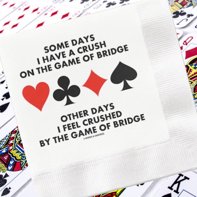 Serviette En Papier Certains Jours, J'Ai Une Écrasement Sur Le Jeu De  (Classic bridge atittude on this paper napkin featuring the four card suits for any bridge player)