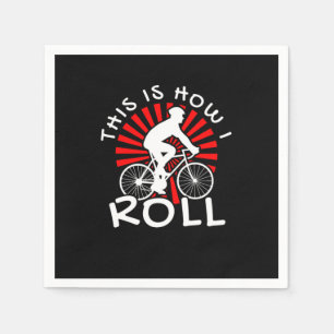 Serviette En Papier C'Est Comme Ça Que Je Roule Cycliste Vélo Vélo