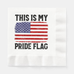 Serviette En Papier C'Est Mon Drapeau De Fierté Drapeau US, 4 juillet 