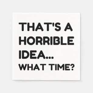Serviette En Papier C'est une idée horrible et amusante