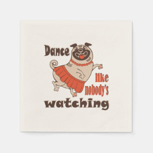 Serviette En Papier Danse comme personne ne regarde poule Carlin chien