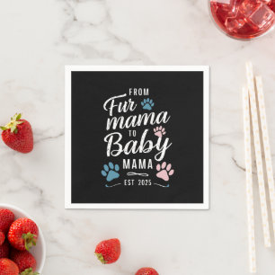 Serviette En Papier De Fur Mama à Baby Mama Est 2025 Chien Cat Maman