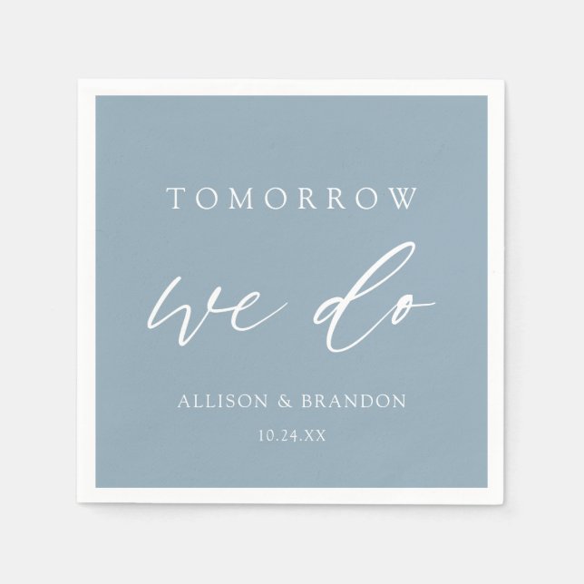 Serviette En Papier Demain Nous Faisons Dusty Blue Rehearssdîner (Devant)