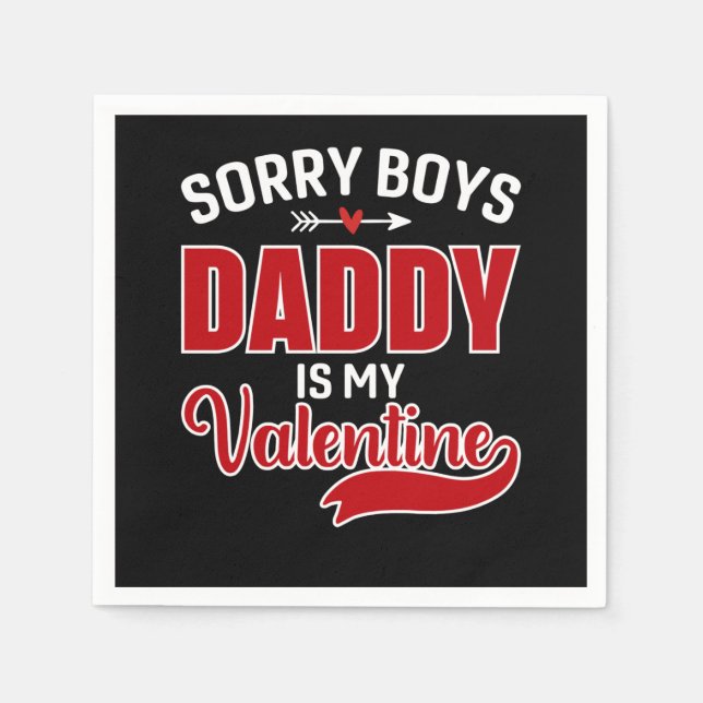 Serviette En Papier Désolé Boys Papa est ma Saint Valentin (Devant)