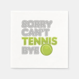 Serviette En Papier Désolé Cant Tennis Bye Joueur Racquet Trainer