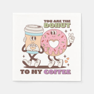 Serviette En Papier Don Valentin Vous Êtes La Donut À Mon Café