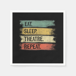 Serviette En Papier Eat Sleep Theatre Repeat Theater Tech Toxits