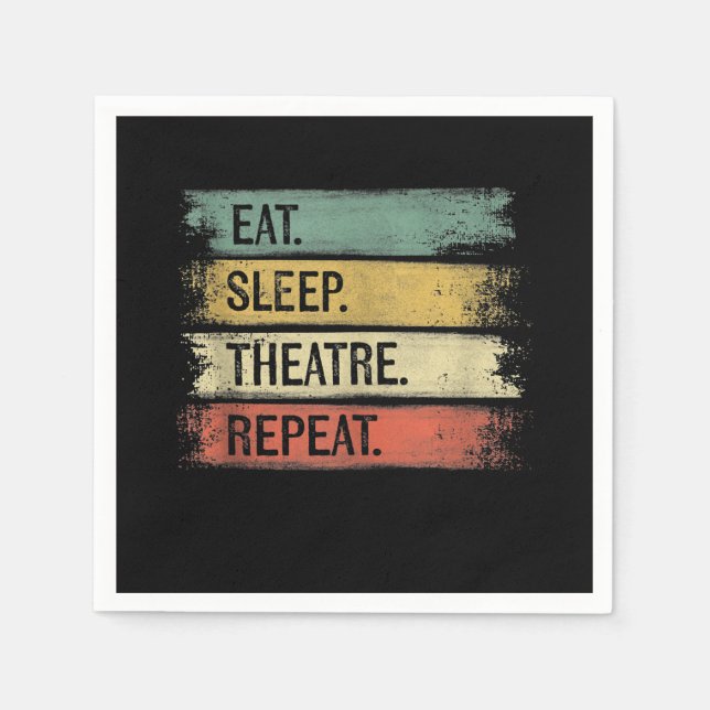 Serviette En Papier Eat Sleep Theatre Repeat Theater Tech Toxits (Devant)