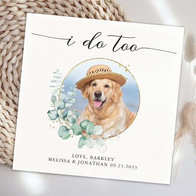 Serviette En Papier Elegant Boho Chic I Do Too Pet Chien Photo Mariage (Créateur téléchargé)