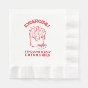 Serviette En Papier Exercice je pensais que tu avais dit des frites su