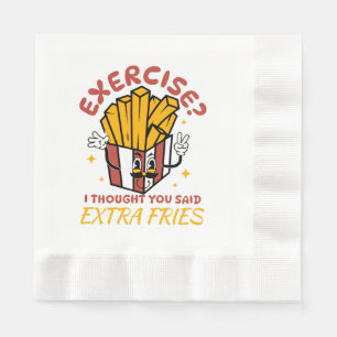 Serviette En Papier Exercice Je pensais que vous aviez dit des frites