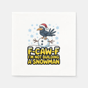 Serviette En Papier F-Caw-F Je ne construis pas un bonhomme de neige N