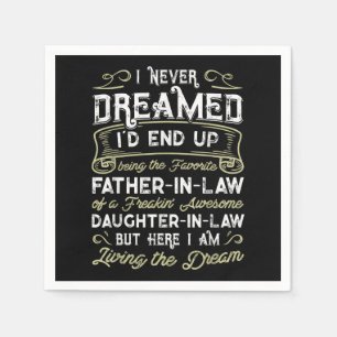 Serviette En Papier Far In Law Of A Freaking Awesome Daughter