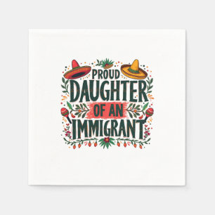 Serviette En Papier Fier fille d'un immigrant mexicain