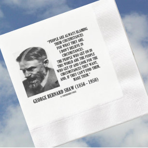 Serviette En Papier George B. Shaw Je ne crois pas aux circonstances