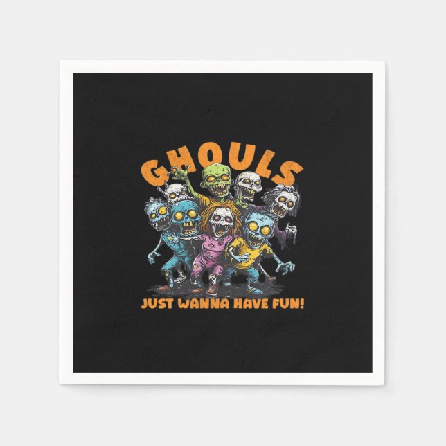 Serviette En Papier Ghouls Just Wanna Amusez-vous Éffrayant et (Devant)