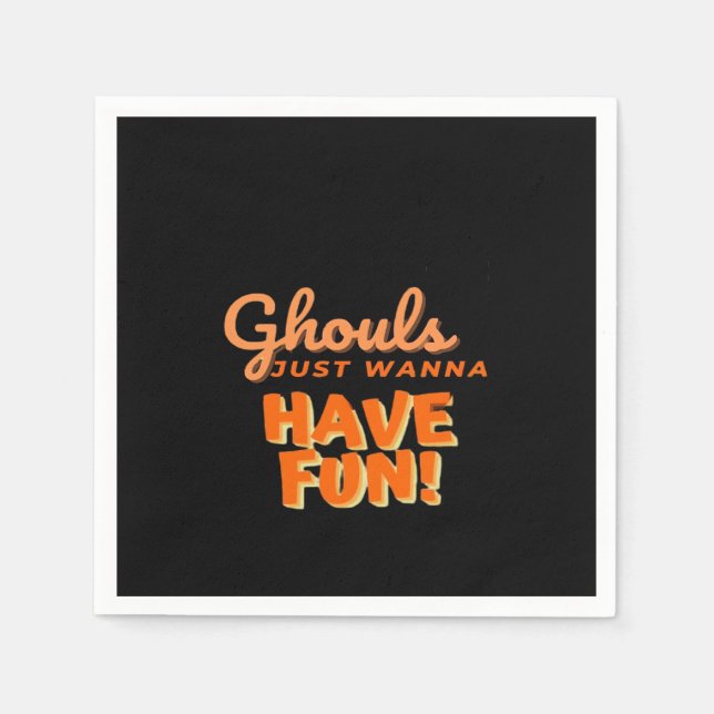 Serviette En Papier Ghouls veut juste s'amuser (Devant)