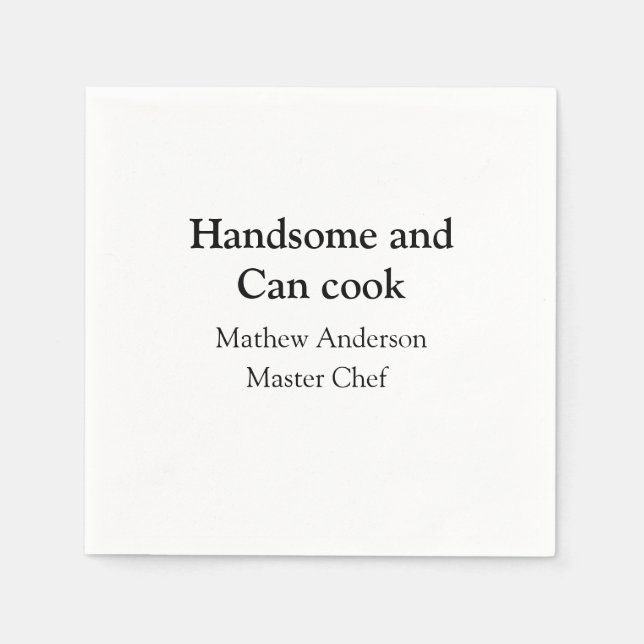 Serviette En Papier Handsome et peut cuisiner ajouter nom maître chef  (Devant)