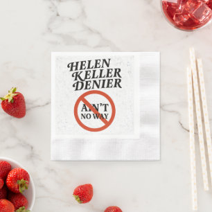 Serviette En Papier Helen Keller Dénonciateur Y'a Pas Moyen Mème Vinta