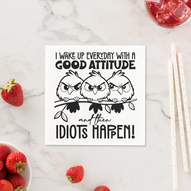 Serviette En Papier Idiots Happen Funny Bird Quote Gifts  (En situation)