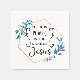 Serviette En Papier Il y a le pouvoir au nom de Jésus