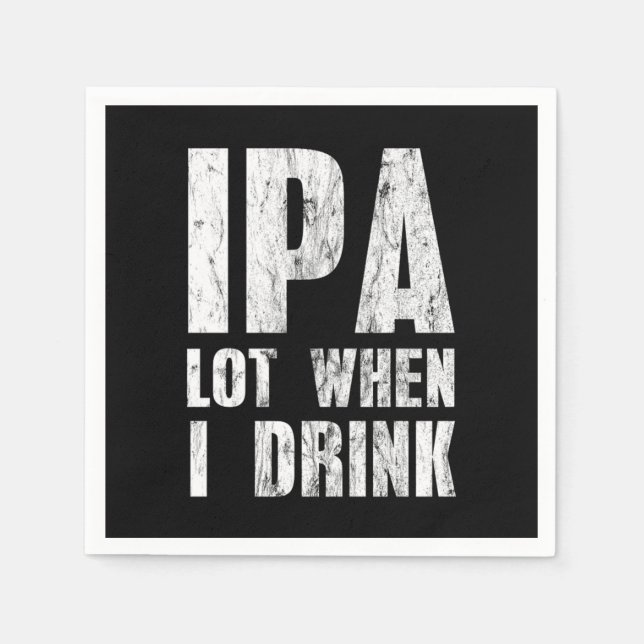Serviette En Papier IPA Lot Quand Je Bois Du Beverag Alcoholic Amateur (Devant)