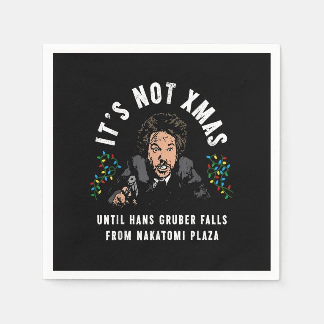 Serviette En Papier It's not Christmas until Hans Gruber falls (Devant)