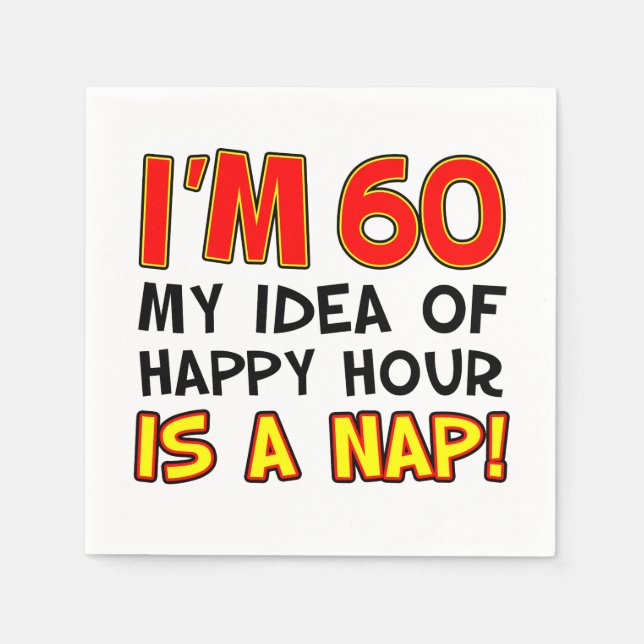 Serviette En Papier J'ai 60 Happy Hour Is A Nap Funny (Devant)