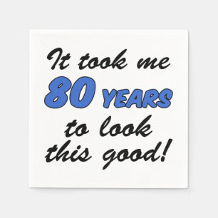 Serviette En Papier J'Ai Pris 80 Ans À Regarde Cette Bonne Naples