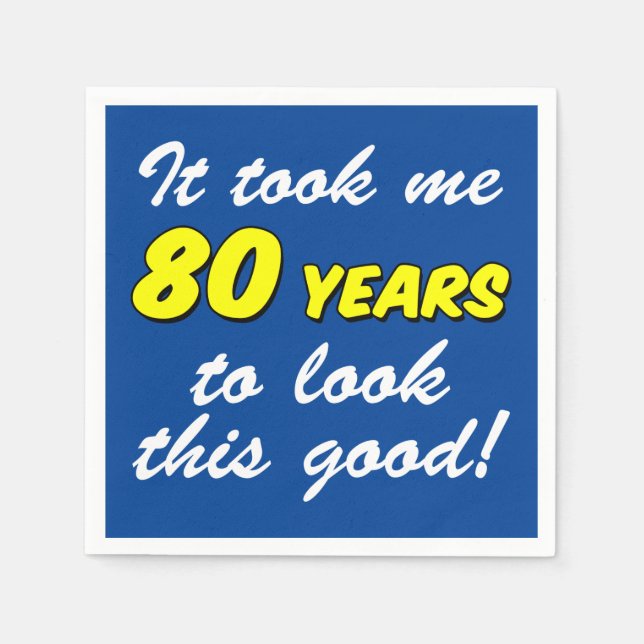 Serviette En Papier J'Ai Pris 80 Ans À Regarder Cette Belle Serviette  (Devant)