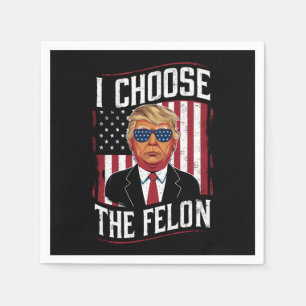 Serviette En Papier Je Choisis Le Felon Drôle Trump Élection Américain
