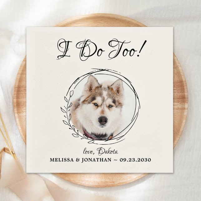 Serviette En Papier Je fais trop Personnalisé Mariage photo chien anim (Créateur téléchargé)