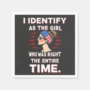 Serviette En Papier Je m'identifie comme une fille qui avait raison to