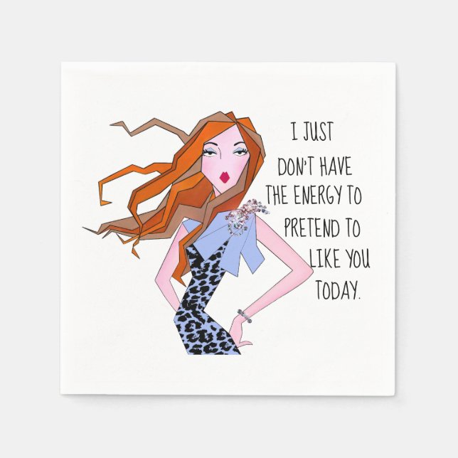 Serviette En Papier "Je n’ai pas l’énergie de prétendre vous aimer". (Devant)