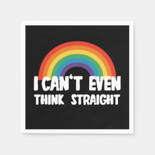 Serviette En Papier Je ne peux même pas penser droit Funny Gay Pride