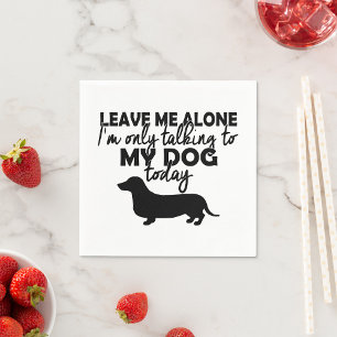Serviette En Papier Je Parle Seulement À Mes Serviettes De Chien