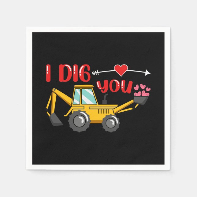 Serviette En Papier Je t'ai creusé Backhoe Valentine (Devant)