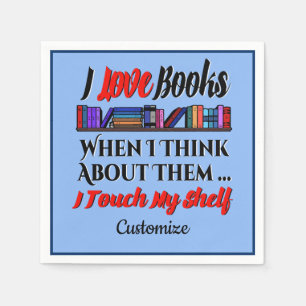 Serviette En Papier Je Touche Mon Étagère Livre Humour Lover