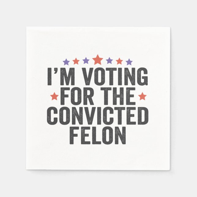 Serviette En Papier Je vote Condamné à l'élection Trump de Felon 2024 (Devant)
