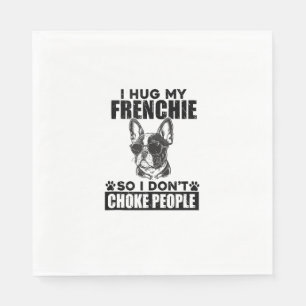 Serviette En Papier J'Embrasse Mon Chien À Balles Français Donc Je N'É