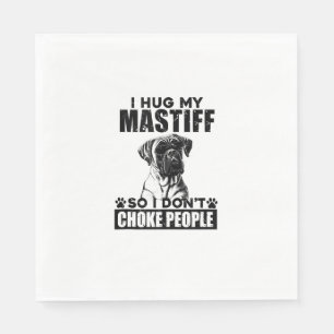 Serviette En Papier J'Embrasse Mon Mastiff Pour Ne Pas Choquer Les Gen