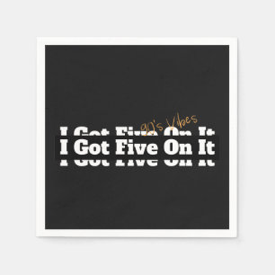 Serviette En Papier J'En Ai Cinq Sur Il 90s Lyric