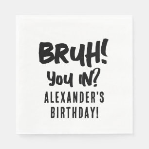 Serviette En Papier Joyeux anniversaire Bruh Boy's adolescent Ado Boy