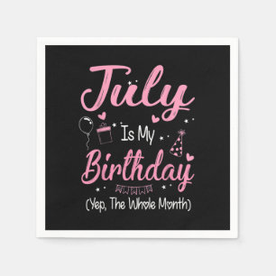 Serviette En Papier Juillet Est Mon Anniversaire Mois Oui Tout Le Mois