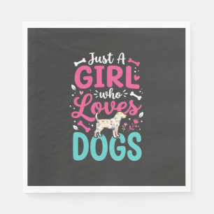 Serviette En Papier Juste une fille qui aime les chiens
