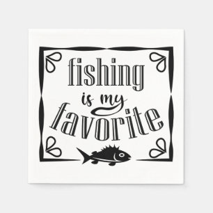 Serviette En Papier La pêche est ma citation préférée