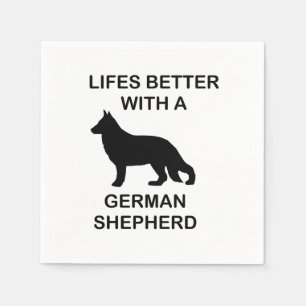 Serviette En Papier la vie est meilleure avec un berger allemand