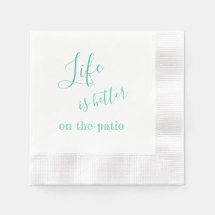Serviette En Papier La Vie Est Meilleure Sur Le Patio Sea Green Coin