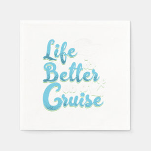 Serviette En Papier La Vie Est Meilleure Sur Un Croisière Ancre Croisi